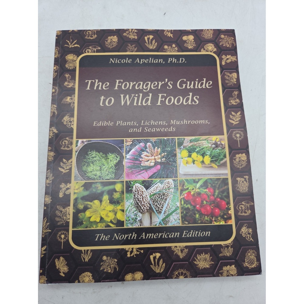 The Forager's Guide to Wild Foods Book By Nicole Apelian, PH.D Mushrooms More